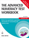 The Advanced Numeracy Test Workbook (eBook): Review Key Quantitative Operations and Practise for Accounting and Business Tests